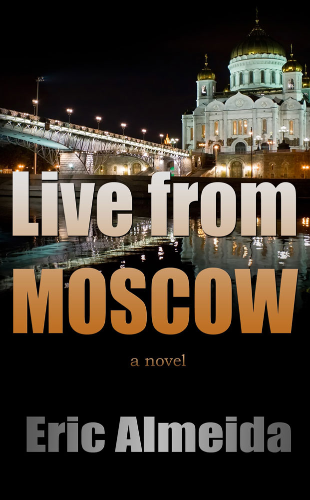 Live From Moscow by Eric Almeida